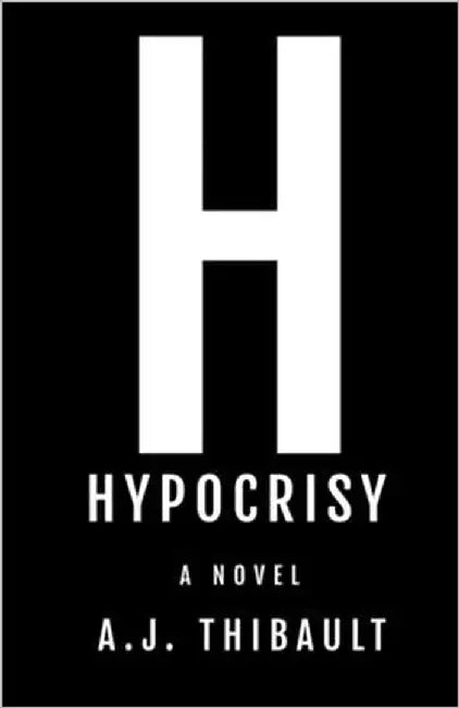 Hypocrisy by Thibault, A. J.
