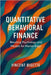 Quantitative Behavioral Finance: Blending Psychology and Models for Market Edge by Schwartz, Alice