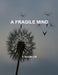 A Fragile Mind: A Bipolar Life by Giles Cole