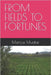 From Fields to Fortunes by Muabe, Marcus