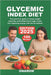 Glycemic Index Diet: The Practical Guide to Losing Weight Naturally, Controlling Blood Sugar Levels, and Regaining Energy with the IG Method by Onarom