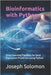 Bioinformatics with Python: Deep Learning Pipelines for Gene Expression Prediction using Python by Solomon, Joseph