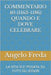 Commentario 40 (1163-1186) Quando E Dove Celebrare: La Vita Si E' Posata Su Tutti Gli Esseri by Freda, Angelo