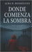 Donde comienza la sombra by Navarrete Rodriguez, Alba