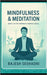 Mindfulness & Meditation: Book 9 of the Corporate Compass Series by Seshadri, Rajesh