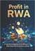 Profit in RWA: A step-by-step guide to making a profit in the RWA (Real World Assets) market by Svitana