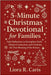 5 - Minute Christmas Devotional for Families: Daily Reflections to Strengthen Faith, Deepen Connection, and Celebrate the True Meaning of the Season by Caris, Liora R.