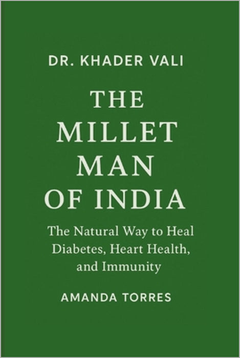 Dr. Khader Vali: The Millet Man of India by Amanda Torres