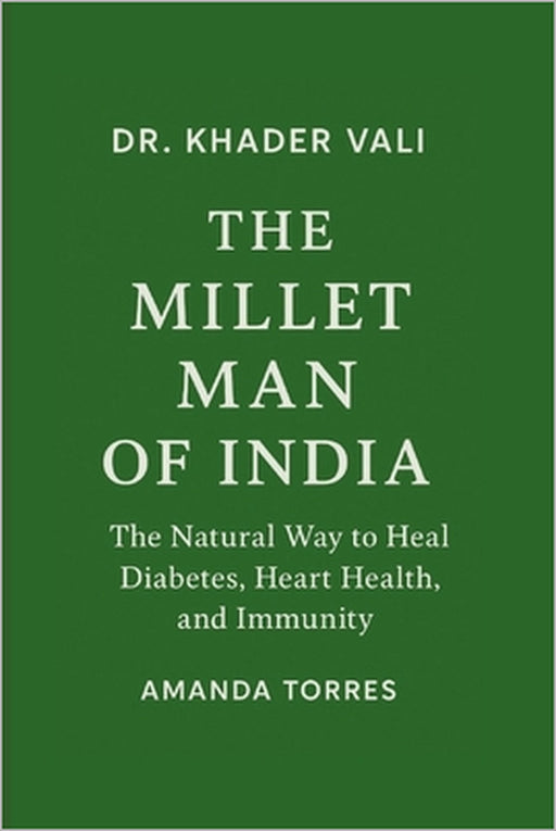 Dr. Khader Vali: The Millet Man of India by Amanda Torres