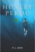 Huxley Perdu by Bird, M. L.