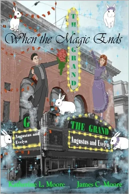 When the Magic Ends by Moore, James