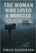 The Woman Who Loved a Monster: The True Story of Adeline Watkins, Ed Gein, and the Lie That Shocked America by Nachtmann, Tobias
