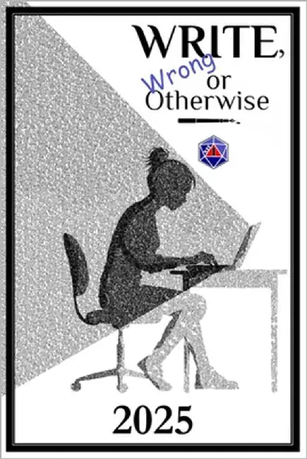 Write, Wrong or Otherwise: 2025 by Roberts, B. S.