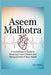 Aseem Malhotra: A Cardiologist's Guide to Reversing Heart Disease and Taking Control of Your Health by Lyra Wynn