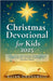 Christmas Devotional for Kids 2025: 25 Days of Scripture Readings and Reflections to Inspire Faith, Joy, and Family Connection This Christmas Season by Crosswell, Elian