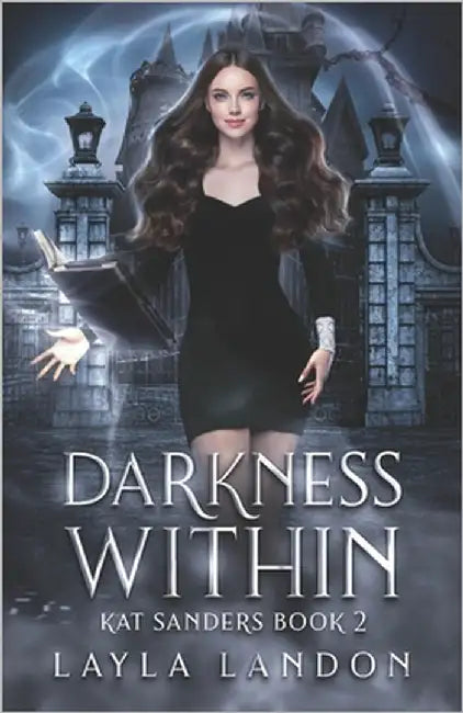 Darkness Within: Kat Sanders Book 2 by Landon, Layla