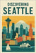 Discovering Seattle by Avallone, Marcello