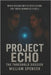 Project Echo: The Threshold Dossier by Spencer, William Lee