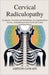 Cervical Radiculopathy: Symptome, Ursachen und Behandlung von eingeklemmten Nerven, Armschmerzen und wie Sie Ihr Leben zurückgewinnen by Ashton Gawain
