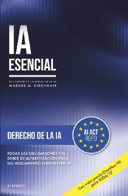 Derecho de la IA en la UE: Comprender y aplicar todos los requisitos y la obligación de competencia en IA del Reglamento Europeo de IA by Markus Kirchmair