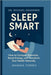 Dr. Michael Grandner: Sleep Smart by Amanda Torres