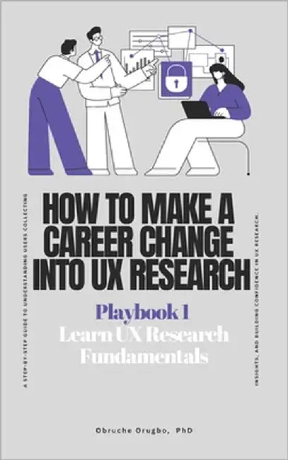 Learn UX Research Fundamentals by Orugbo, Obruche