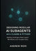 Designing Modular AI Subagents with Claude & Python: Building Intelligent Multi-Agent Workflows with Scoped Tools by Andrew Mori