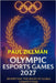 Olympic Esports Games 2027: Rewriting the Rules of Global Competition by Zillman, Paul
