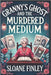 Granny's Ghost and the Murdered Medium by Finley, Sloane