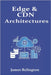 Edge & CDN Architectures: Caching, Functions at the Edge, and Latency Control by Relington, James