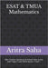 ESAT & TMUA Mathematics: 300+ Practice Questions, Chapter Summaries & 4 Mock Tests to Ace ESAT Paper 2 and TMUA Section 1 Part 1 by Saha, Aritra