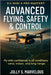 Advanced Flying, Safety & Control: Fly with confidence in all conditions - wind, indoor, and long-range. by Jolly S. Marvelous