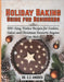 Holiday Baking Guide for Beginners: 100+ Easy, Festive Recipes for Cookies, Cakes, and Christmas Desserts Anyone Can Make by Andres, C. C.