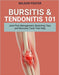 Bursitis & Tendonitis 101: Joint Pain Management, Stretching Tips, and Recovery Tools That Help by Wilson Foster