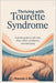 Thriving with Tourette Syndrome: A Gentle Guide to Self-Care, Stress Relief, Confidence, and Belonging by Warwick J. Barber