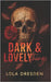 Dark & Lovely Things by Dresden, Lola