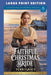 The Faithful Christmas Bride: Large Print Edition by Terri Grace