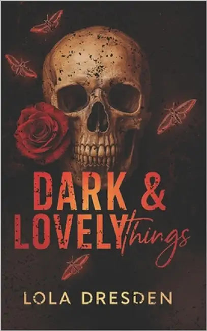 Dark & Lovely Things by Dresden, Lola