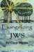 Evangelizing JWS: Revised and Expanded 2025 Edition by Dave Weeks