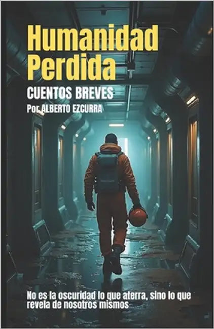 Humanidad Perdida: Cuentos Breves by Ezcurra, Alberto
