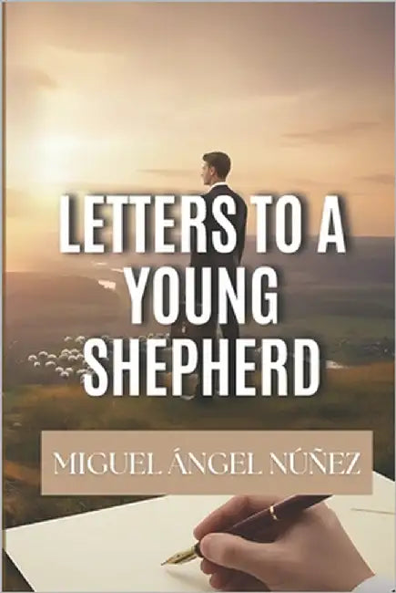 Letters to a Young Shepherd by Núñez, Miguel Ángel