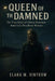 Queen of the Damned: The True Story of Aileen Wuornos - America's Deadliest Woman by Elara M. Vintrow