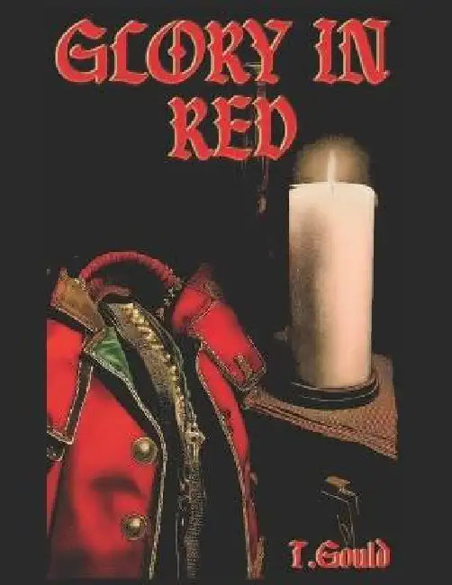 Glory In Red by Thomas Gould