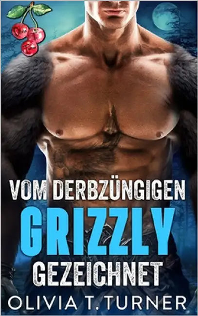 Vom derbzüngigen Grizzly gezeichnet by Turner, Olivia T.