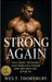 Strong Again: Full-Body Training That Rebuilds Power and Metabolism After 50: A science-based training and recovery plan for sustainable muscle, mobil by Wes T. Thornbury
