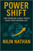 Power Shift: How Changing Global Forces Shape Your Everyday Life by Nathan, Nilin