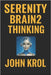 Serenity Brain² Subtitle: Presence Is the Interface: Presence Is the Interface by Krol, Serenity