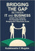 Bridging the Gap Between It and Business: Maximizing Impact: Transforming IT insights into Business Growth by Mugabe, Kudakwashe Chikumbigwa