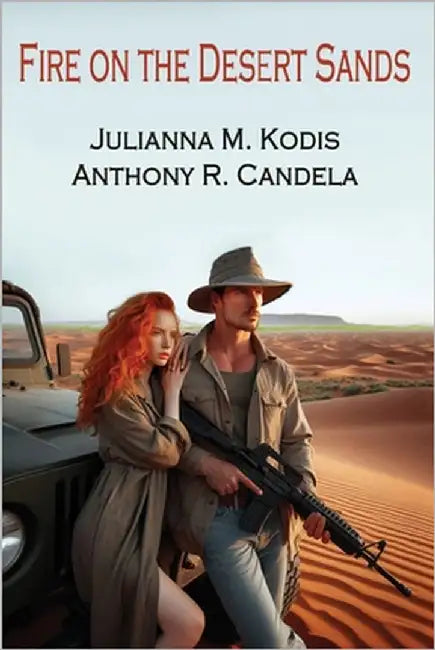 Fire on the Desert Sands by Candela, Anthony R.