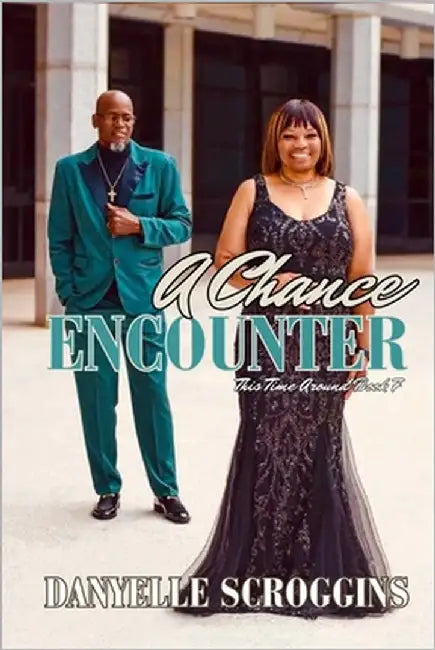 A Chance Encounter (This Time Around Book 7) by Scroggins, Danyelle